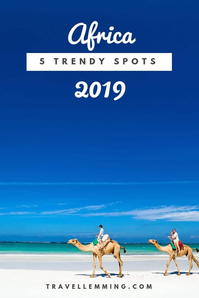 Where to Travel in Africa in 2019 Where to travel in Africa in 2019: 5 trendy travel spots on the African continent and chosen by top travel bloggers. #travel #africa #africatravel