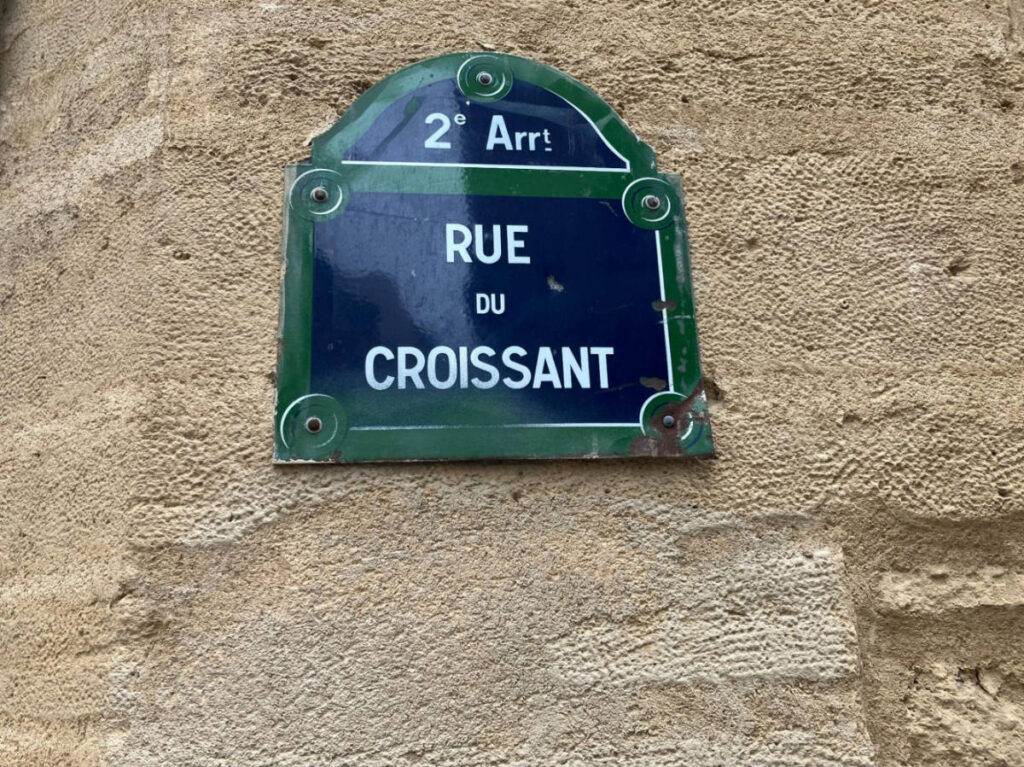 The signage of “Croissant Street” in the 2nd Arrondissement